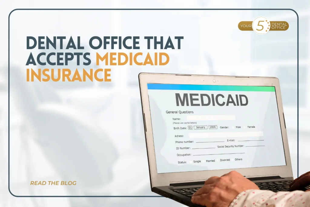 Laptop displaying Medicaid application form, dental office accepting Medicaid insurance.